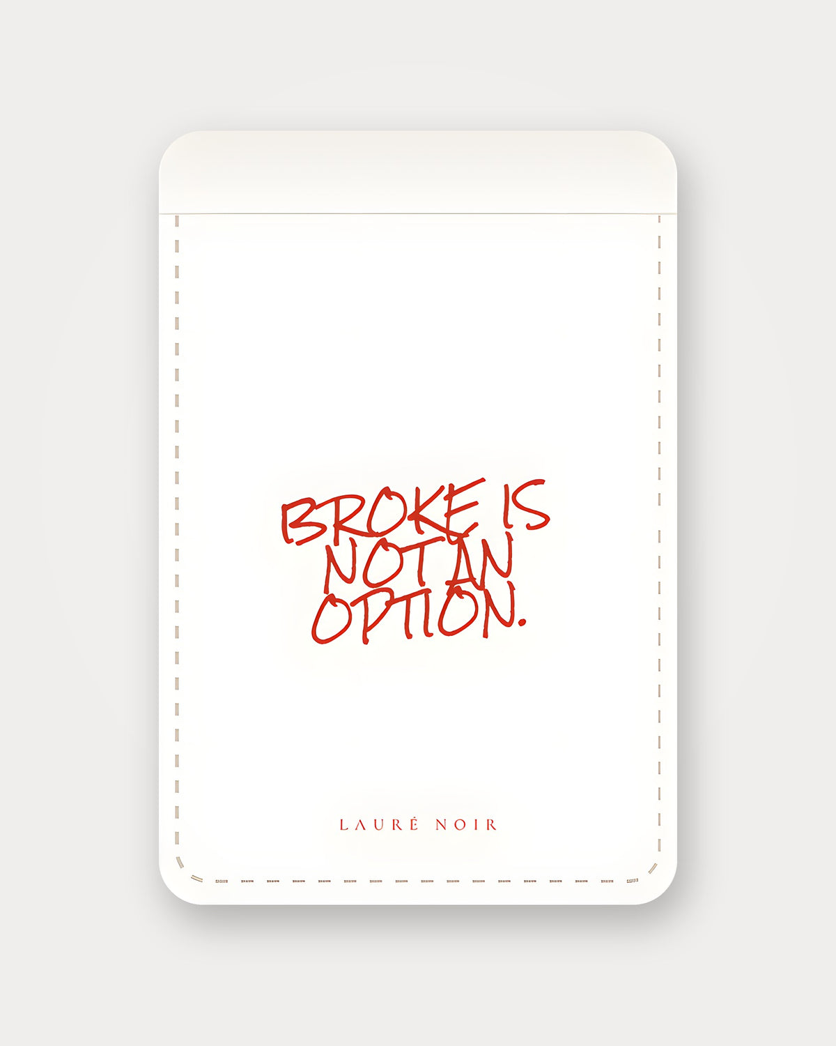 Broke Is Not An Option – Weiß