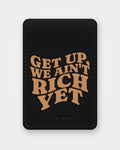 Get Up, We Ain't Rich Yet – Schwarz